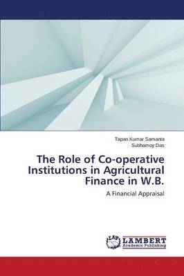 The Role of Co-Operative Institutions in Agricultural Finance in W.B. 1