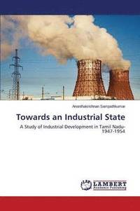 bokomslag Towards an Industrial State