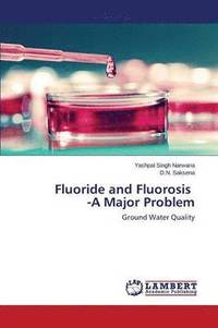 bokomslag Fluoride and Fluorosis -A Major Problem