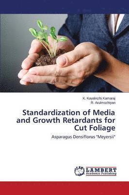 Standardization of Media and Growth Retardants for Cut Foliage 1