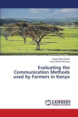 Evaluating the Communication Methods used by Farmers in Kenya 1