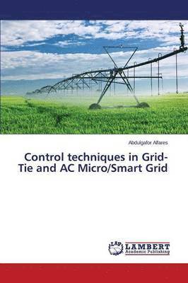 Control techniques in Grid-Tie and AC Micro/Smart Grid 1