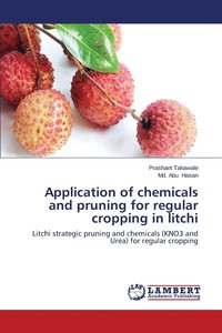 bokomslag Application of chemicals and pruning for regular cropping in litchi