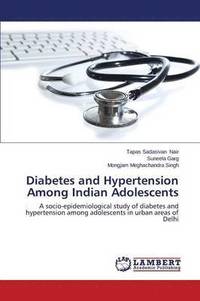 bokomslag Diabetes and Hypertension Among Indian Adolescents