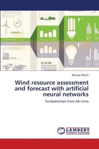 bokomslag Wind resource assessment and forecast with artificial neural networks
