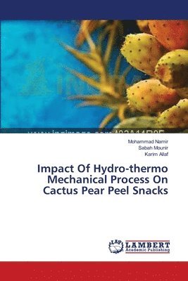 Impact Of Hydro-thermo Mechanical Process On Cactus Pear Peel Snacks 1