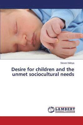 bokomslag Desire for Children and the Unmet Sociocultural Needs