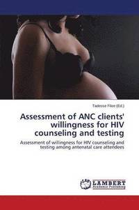 bokomslag Assessment of ANC Clients' Willingness for HIV Counseling and Testing