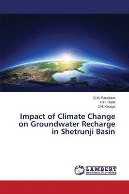 Impact of Climate Change on Groundwater Recharge in Shetrunji Basin 1