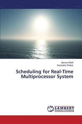 Scheduling for Real-Time Multiprocessor System 1