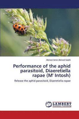 Performance of the aphid parasitoid, Diaeretiella rapae (M' Intosh) 1