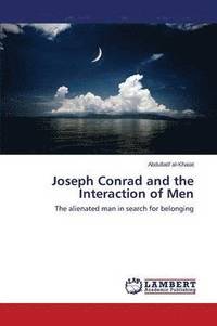 bokomslag Joseph Conrad and the Interaction of Men