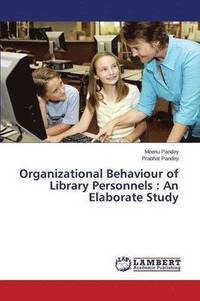 bokomslag Organizational Behaviour of Library Personnels