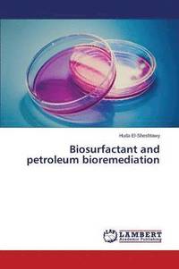 bokomslag Biosurfactant and Petroleum Bioremediation