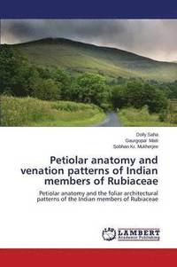 bokomslag Petiolar anatomy and venation patterns of Indian members of Rubiaceae