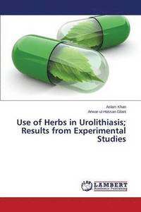 bokomslag Use of Herbs in Urolithiasis; Results from Experimental Studies