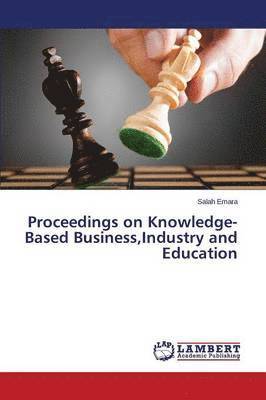 Proceedings on Knowledge-Based Business, Industry and Education 1