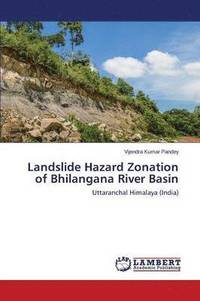 bokomslag Landslide Hazard Zonation of Bhilangana River Basin