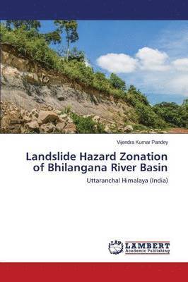 Landslide Hazard Zonation of Bhilangana River Basin 1