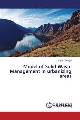 Model of Solid Waste Management in urbanizing areas 1