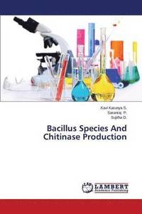 bokomslag Bacillus Species and Chitinase Production