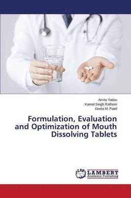 bokomslag Formulation, Evaluation and Optimization of Mouth Dissolving Tablets