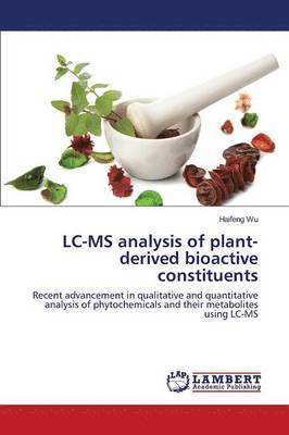 bokomslag LC-MS Analysis of Plant-Derived Bioactive Constituents