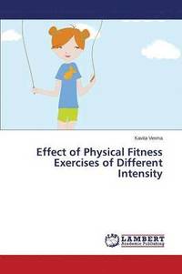 bokomslag Effect of Physical Fitness Exercises of Different Intensity