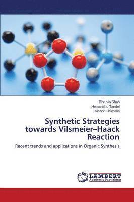 Synthetic Strategies Towards Vilsmeier-Haack Reaction 1