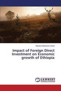 bokomslag Impact of Foreign Direct Investment on Economic Growth of Ethiopia