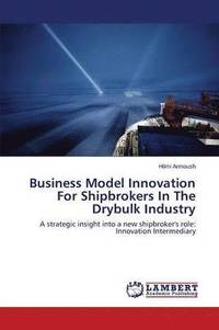 bokomslag Business Model Innovation for Shipbrokers in the Drybulk Industry
