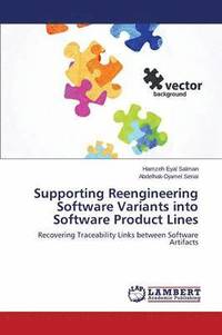 bokomslag Supporting Reengineering Software Variants Into Software Product Lines