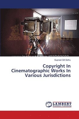 Copyright In Cinematographic Works In Various Jurisdictions 1