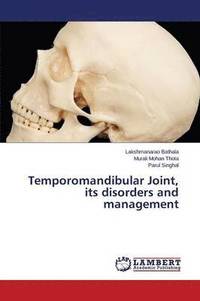 bokomslag Temporomandibular Joint, Its Disorders and Management