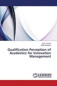 bokomslag Qualification Perception of Academics for Innovation Management