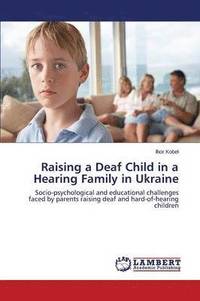 bokomslag Raising a Deaf Child in a Hearing Family in Ukraine