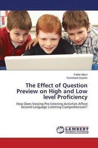 bokomslag The Effect of Question Preview on High and Low Level Proficiency