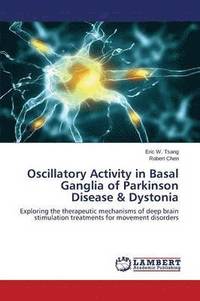bokomslag Oscillatory Activity in Basal Ganglia of Parkinson Disease & Dystonia