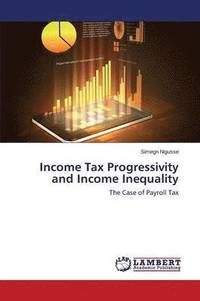 bokomslag Income Tax Progressivity and Income Inequality