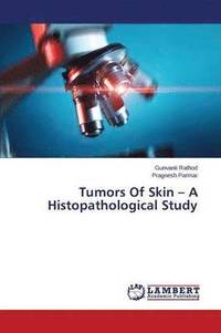 bokomslag Tumors of Skin - A Histopathological Study