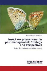 bokomslag Insect Sex Pheromones in Pest Management