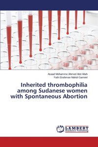 bokomslag Inherited thrombophilia among Sudanese women with Spontaneous Abortion