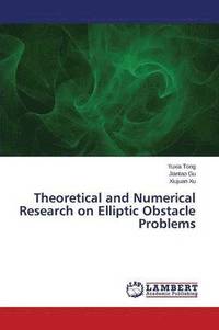 bokomslag Theoretical and Numerical Research on Elliptic Obstacle Problems