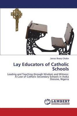 Lay Educators of Catholic Schools 1