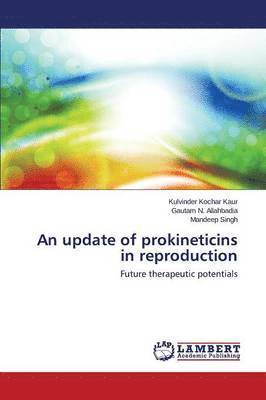 An Update of Prokineticins in Reproduction 1