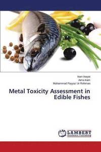 bokomslag Metal Toxicity Assessment in Edible Fishes