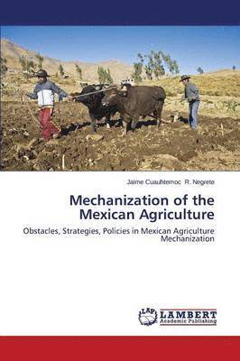 Mechanization of the Mexican Agriculture 1