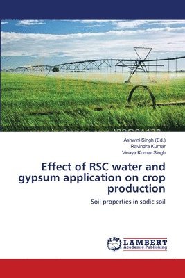 Effect of RSC water and gypsum application on crop production 1