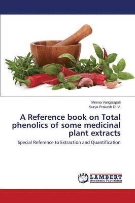 A Reference Book on Total Phenolics of Some Medicinal Plant Extracts 1