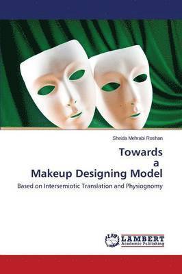 Towards a Makeup Designing Model 1